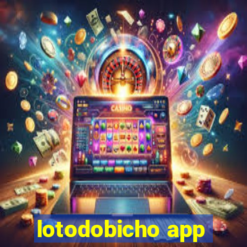 lotodobicho app